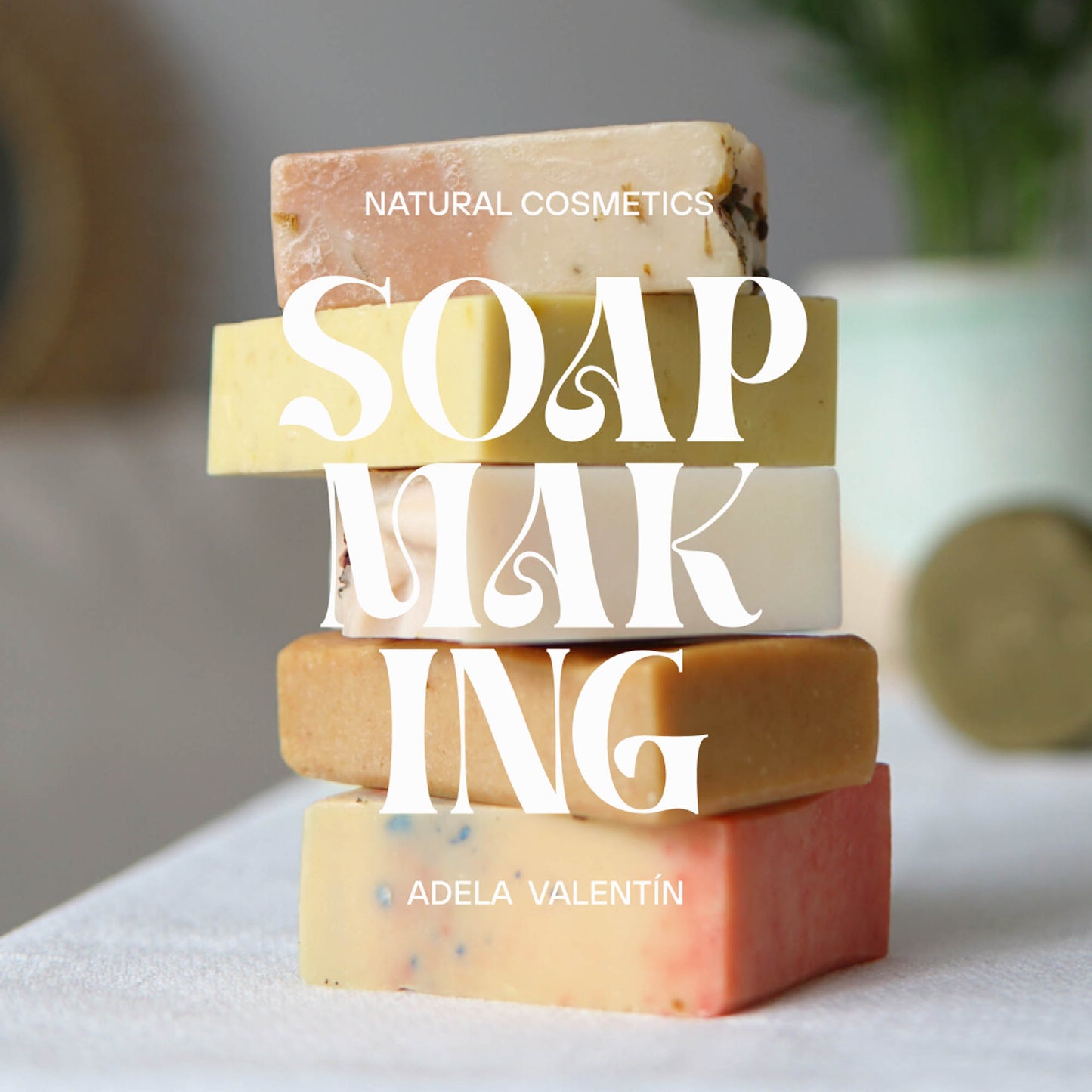 SOAP MAKING WORKSHOP ONLINE